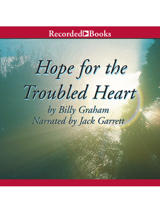 Title details for Hope for the Troubled Heart by Billy Graham - Available